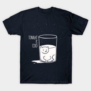 Tonight is Cold T-Shirt